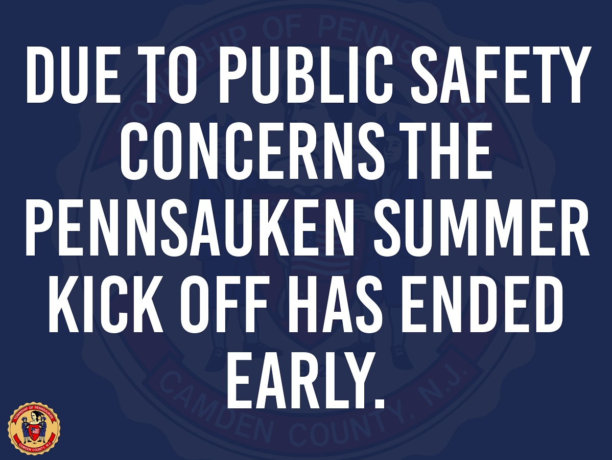 Pennsauken Township Closes Summer Kick Off Early